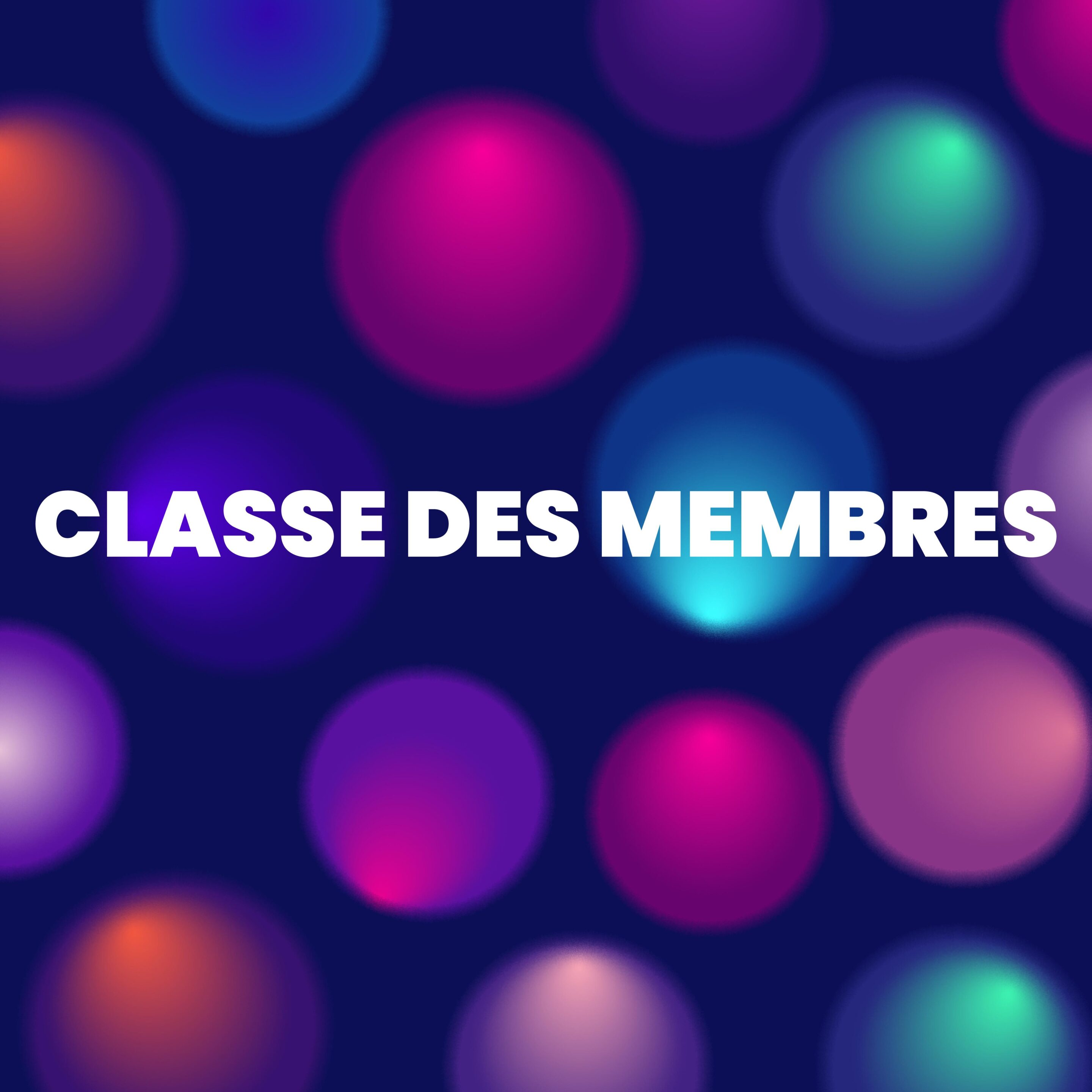 Classe des membres